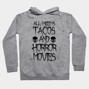 Tacos And Horror Movies Hoodie